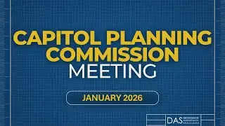 Capitol Planning Commission Quarterly Meeting - January 2026