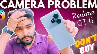 realme GT 6 - Another Camera Bug Found | Camera App Crashes | Worst Camera Samrtphone@realmemobiles