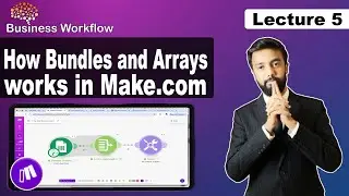 How Bundles and Arrays works in Make.com