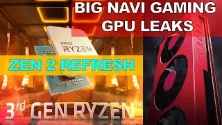 RYZEN 3000 ZEN 2 REFRESH LEAKS and BIG NAVI GAMING GPUs INCOMING