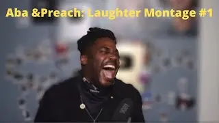 Aba and Preach: Laughter Montage #abaandpreach