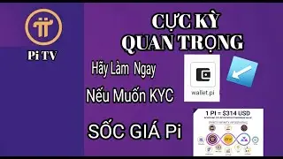 PI NETWOR 1P = 314$  CỰC KỲ QUAN TRỌNG HÃY LÀM NGAY