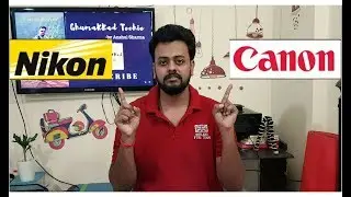 Nikon Vs Canon? | Very Simple Explanation Hindi? | AnshulSharmaVlogs