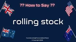 🚆🔄 How to Pronounce Rolling Stock? (CORRECTLY) | Pronunciation Planet