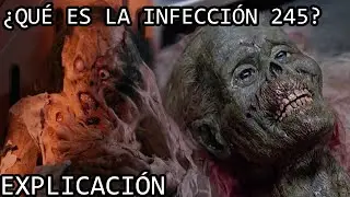&iquest;Qu&eacute; es la Infecci&oacute;n 245? | El Virus Trioxina 245 de El regreso de los muertos vivientes Explicado