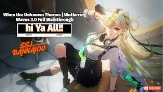 #wuwa  When the Unknown Thurms | Wuthering Waves 3.0 Full Walkthrough #wutheringwaves #lynae