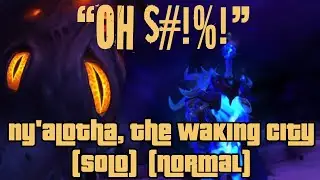 Ny'alotha, the Waking City (Solo) (Normal)