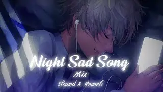 Alone in night & Missing someone badly | Hindi sad songs | Midnight relax | Trending Arijit Singh