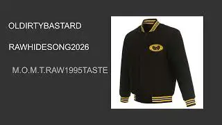 OLDIRTYBASTARD(RAWHIDE)SONGWUTANGAMFLEETM. O. M .T. 2026