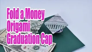 Money Origami Graduation Cap