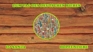 DJ Sanja - Hopfenliebe (Biergarten Serenade)