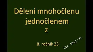 Dělení mnohočlenu  jednočlenem Z