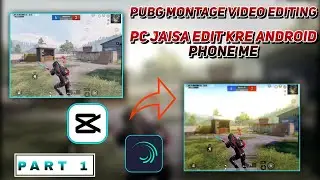 Pubg Montage Video Editing 😍 | Part 1 | Slow Fast | In Cap Cut Full Tutorial | Pc Jaisa Edit Kren |