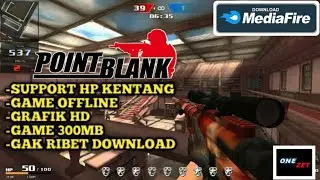 CARA DOWNLOAD GAME POINT BLANK ANDROID OFFLINE GRAFIK HD CUMA 300MB