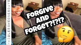 Forgive and Forget? #wiglesswednesdays #forgiveness #amberguyger