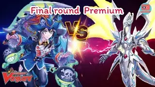 Vanguard Premium  Final round แกรนบลู ไนท์โรส VS รอยัล ซิงเซฟเวอร์ แวนการ์ด