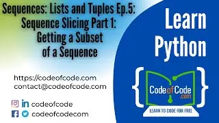 Learn Python | Ep.5: Sequence Slicing Part 1 Getting a Subset of a Sequence | CodeOfCode