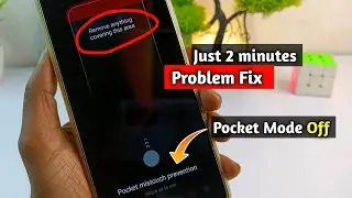 Remove anything covering this area || Pocket mistouch prevention off kaise kare