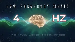 Low frequency | Fall Asleep Fast with Low Theta Waves, Calming Sleep Music, Insomnia Relief