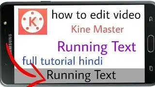 Running Text Kinemaster Tutorial 2018...