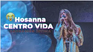 Brittany Arroyo ||Hosanna|| CENTRO VIDA||2021