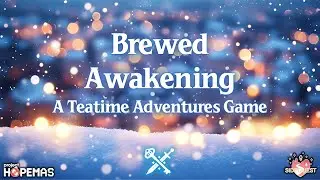Brewed Awakening: A HOPEmas Teatime Adventures One-shot