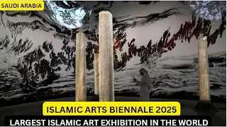 ISLAMIC  ARTS BIENNALE 2025 | LARGEST ISLAMIC ART EXHIBITION IN THE WORLD | JEDDAH | SAUDI ARABIA -5