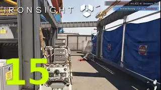 Let's Play - Ironsight - Episode 15