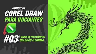 Aula 3 Curso de Corel Draw para Iniciantes [Barra de Ferramentas: Seleção e Forma]
