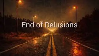    End of Delusions – Spoken Word / Ambient                                                