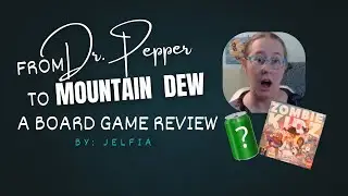 From Dr Pepper to Mountain Dew A Boardgame Review: Zombie Kidz Evolution