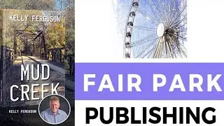 Fair Park Publishing Introduces Kelly Ferguson and his book, MUD CREEK