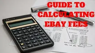 Guide to Calculating Ebay Fees