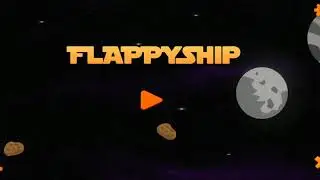 FlappyShip - First Android Mobile Game Made with Unity2D Promo