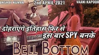 AKSHAY KUMAR'S BELL BOTTOM | LOOK SHOOT STORY | FULL UPDATE | VAANI KAPOOR CONFIRMED