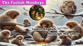 The foolish monkeys | Practical English | Learn English through the story