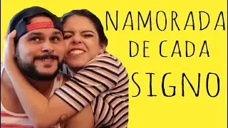 A NAMORADA DE CADA SIGNO | Dama e Rei