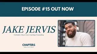 #15 Jake Jervis - Transitioning out of Professional Football with Coaching, Education and Gratitude