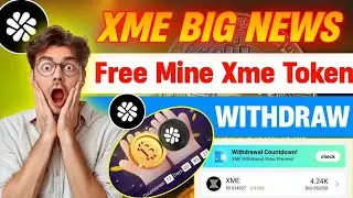 XME Token Withdrawal & Listing Full Details | XME Token Free Mining Process | XME New Update Update