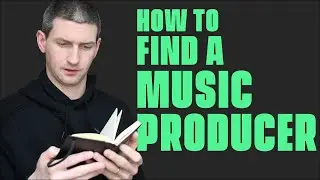 How To Find a Music Producer [3 THINGS I DID]