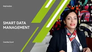 Smart Data Management | Geetika Sood