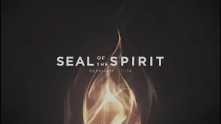 02.01.26 Sunday AM Worship - Seal of the Spirit
