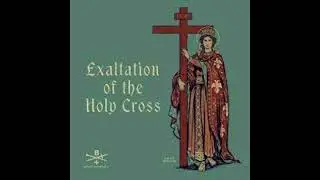 Feast of the Exaltation of the Holy Cross