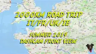 TIMELAPSE: ITALY TO IRELAND BY CAR - SUMMER 2019 - DASHCAM VIDEO
