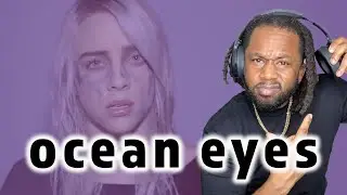 FIRST TIME HEARING Billie Eilish - ocean eyes REACTION
