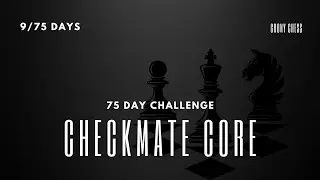 Crony Chess 75-Day PlayinG Chess Challenge (9/75 Days)
