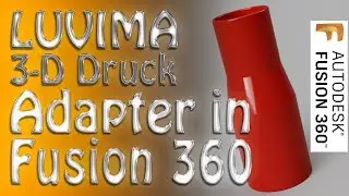 Fusion 360 - EINFACH einen Adapter f&uuml;r den 3D Drucker erstellen