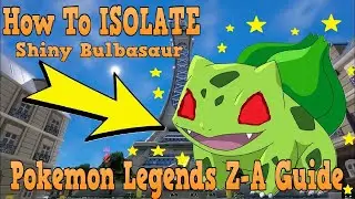 БЫСТРЫЙ МЕТОД!! Как ИЗОЛИРОВАТЬ Шайни Бульбазавра в Pok&eacute;mon Legends Z-A