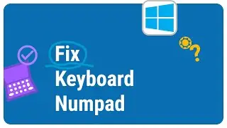 Top 3 Methods to Fix Keyboard - Numpad Not Working on Windows 10 or 11