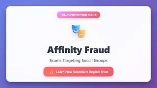 Affinity Fraud: How Scammers Exploit Trust in Communities | Fraud Prevention Guide